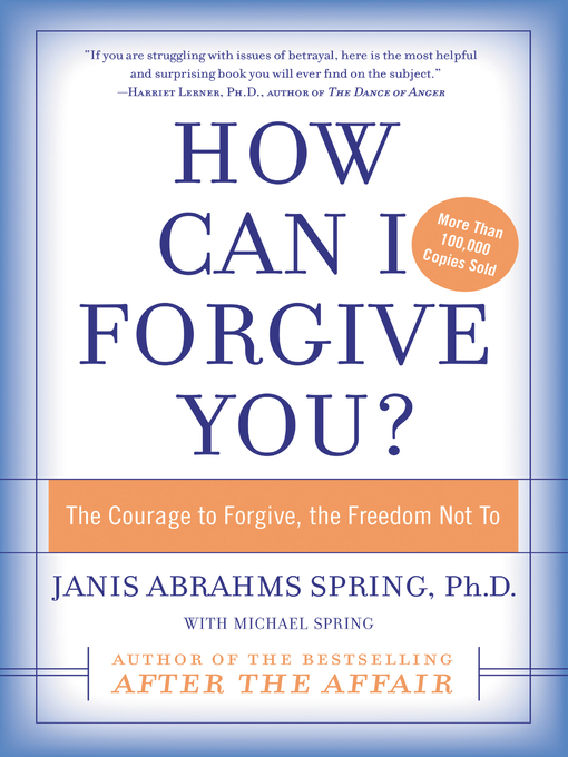 Title details for How Can I Forgive You? by Janis A. Spring - Wait list